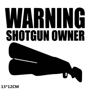 WARNING SHOTGUN OWNER枪械车贴 猎枪个性贴纸A303,芭比车饰